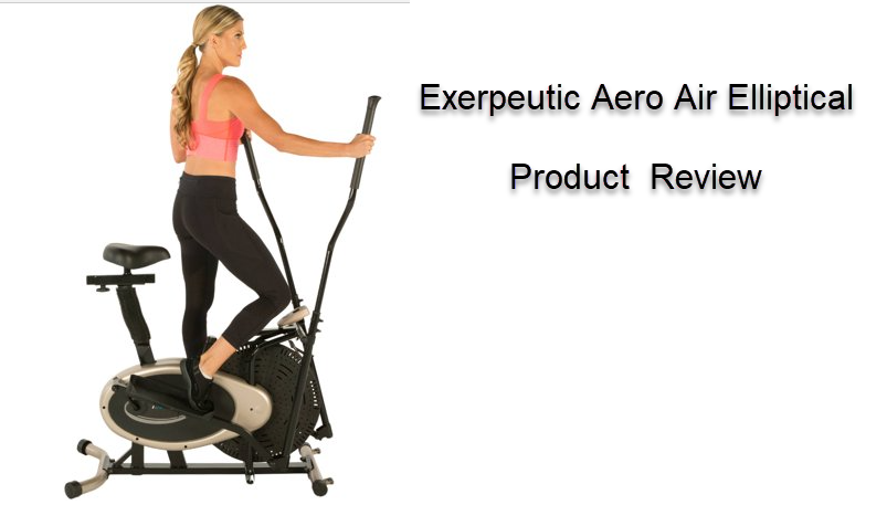 Exerpeutic Aero Air Elliptical Review